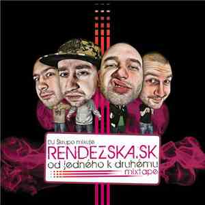 Rendezska.Sk - Od Jedného K Druhému Mixtape mp3 album