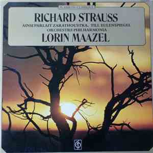 Richard Strauss, Lorin Maazel, Orchestre Philharmonia - Ainsi Parlait Zarathoustra - Till Eulenspiegel mp3 album