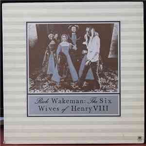 Rick Wakeman - The Six Wives Of Henry VIII mp3 album