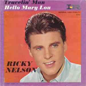 Ricky Nelson  - Hello Mary Lou / Travelin' Man mp3 album