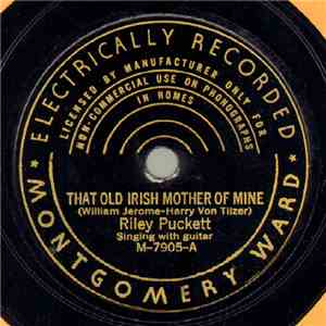 Riley Puckett - That Old Irish Mother Of Mine / When Irish Eyes Are Smiling mp3 album