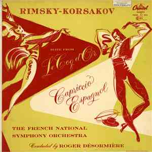 Rimsky-Korsakov - The French National Symphony Orchestra , conducted by Roger Désormière - Ballet Suite: Le Coq D'Or; Capriccio Espagnol mp3 album