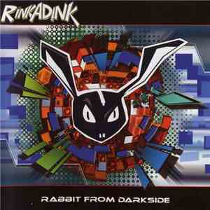 Rinkadink - Rabbit From Darkside mp3 album