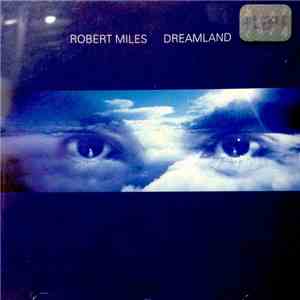 Robert Miles - Dreamland mp3 album