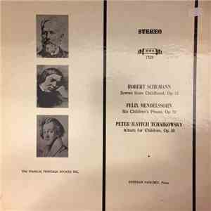 Robert Schumann, Felix Mendelssohn, Pyotr Ilyich Tchaikovsky, Esteban Sánchez - Scenes From Childhood mp3 album