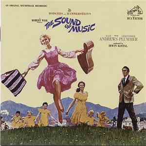 Rodgers And Hammerstein / Julie Andrews, Christopher Plummer, Irwin Kostal - The Sound Of Music (An Original Soundtrack Recording) mp3 album