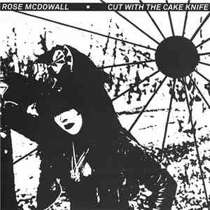 Rose McDowall - Cut With The Cake Knife mp3 album