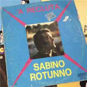 Sabino Rotunno - 'A Recluta mp3 album
