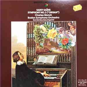 Saint-Saëns - Charles Munch, Boston Symphony Orchestra, Berj Zamkochian - Symphony No. 3 ("Organ") mp3 album