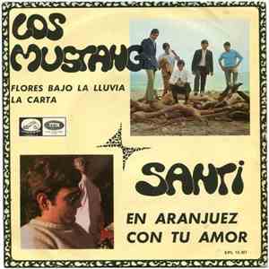 Santi / Los Mustang - En Aranjuez Con Tu Amor / Flores Bajo La Lluvia / La Carta mp3 album
