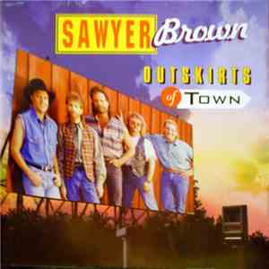 Sawyer Brown - Outskirts Of Town mp3 album