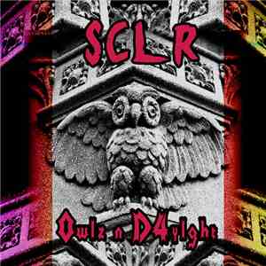 SCLR - 0wlz n D4ylght mp3 album