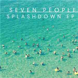 Seven People - Splashdown EP mp3 album