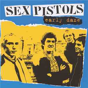 Sex Pistols - Early Daze mp3 album