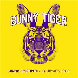 Sharam Jey & Tapesh - Head Up! #EP mp3 album