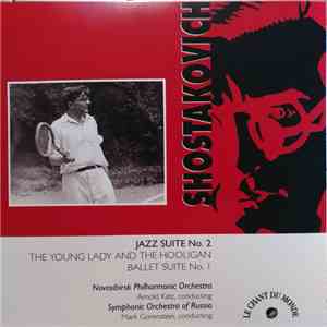 Shostakovich, Arnold Katz, Mark Gorenstein - Shostakovich Jazz Suite No. 2, The Young Lady And The Hooligan, Ballet Suite No. 1 mp3 album