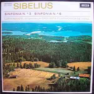 Sibelius, Lorin Maazel Dirigiendo La Orquesta Filarmonica De Viena - Sinfonía N.°3 / Sinfonía N.°6 mp3 album