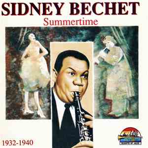Sidney Bechet - Summertime 1932-1940 mp3 album