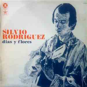 Silvio Rodriguez - Días Y Flores mp3 album