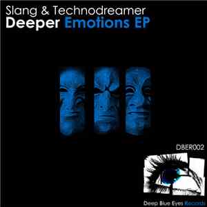 Slang & Technodreamer - Deeper Emotions EP mp3 album