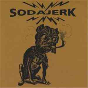 Sodajerk  - Sodajerk mp3 album