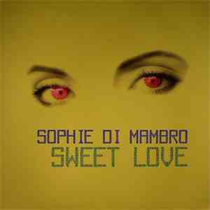 Sophie Di Mambro - Sweet Love mp3 album
