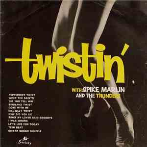 Spike Marlin And The Thunders - Twistin' mp3 album