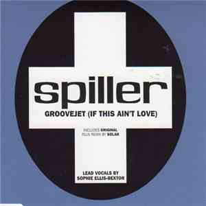 Spiller - Groovejet (If This Ain't Love) mp3 album