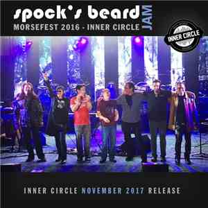 Spock's Beard - Spock's Beard Jam - Morsefest 2016 (Inner Circle) mp3 album