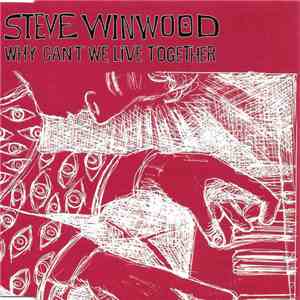 Steve Winwood - Why Can't We Live Together? mp3 album