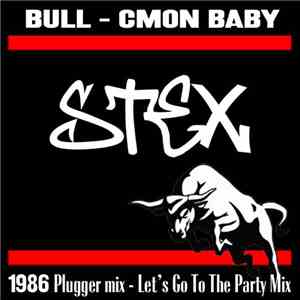 Stex  - Bull / Cmon Baby mp3 album