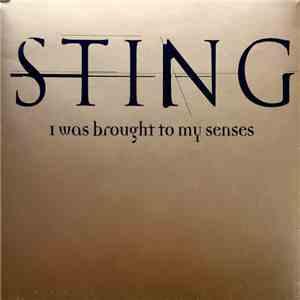 Sting - I Was Brought To My Senses mp3 album