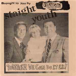 Straight Youth - Together We Can Do It E.P.! mp3 album