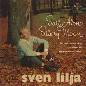 Sven Lilja - Sail Along Silv'ry Moon mp3 album