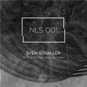 Sven Schaller - I'll Find My Own Way (Remixed) mp3 album