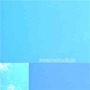 SwerveMobile - Keep, Maintain mp3 album