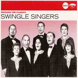 Swingle Singers - Swinging The Classics Swingle Singers mp3 album