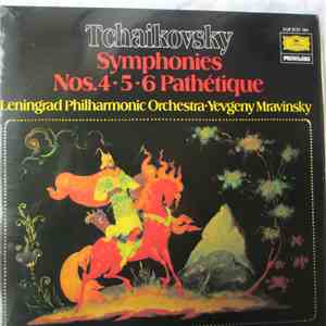 Tchaikovsky – Leningrad Philharmonic Orchestra, Yevgeny Mravinsky - Symphonies Nos. 4 · 5 · 6 Pathétique mp3 album