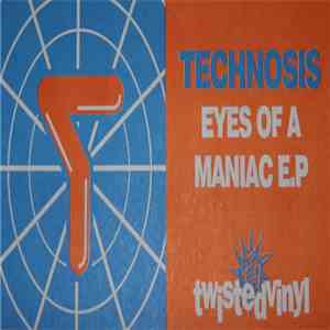 Technosis - Eyes Of A Maniac E.P. mp3 album