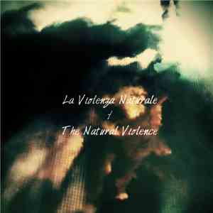 T.G. Olson - La Violenza Naturale / The Natural Violence mp3 album
