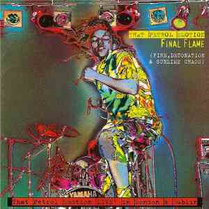 That Petrol Emotion - Final Flame (Fire, Detonation & Sublime Chaos) mp3 album