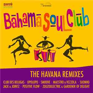 The Bahama Soul Club - The Havana Remixes mp3 album