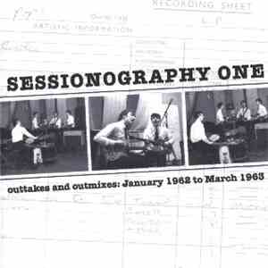 The Beatles - Sessionography One: Outtakes And Outmixes: January 1962 To March 1963 mp3 album