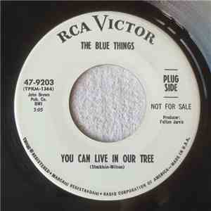 The Blue Things - You Can Live In Our Tree / Twist And Shout mp3 album
