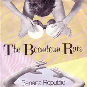 The Boomtown Rats - Banana Republic mp3 album