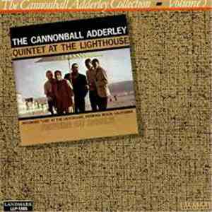 The Cannonball Adderley Quintet - At The Lighthouse mp3 album