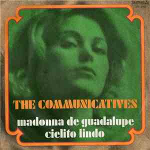 The Communicatives - Madonna De Guadalupe / Cielito Lindo mp3 album