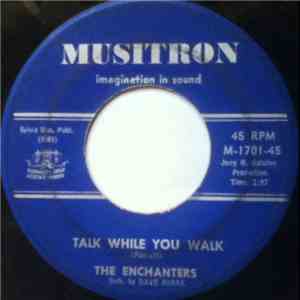 The Enchanters  - Talk While You Walk / I Lied To My Heart mp3 album