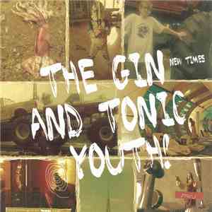 The Gin And Tonic Youth! - New Times mp3 album