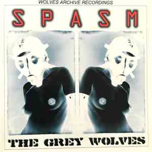 The Grey Wolves - Spasm mp3 album